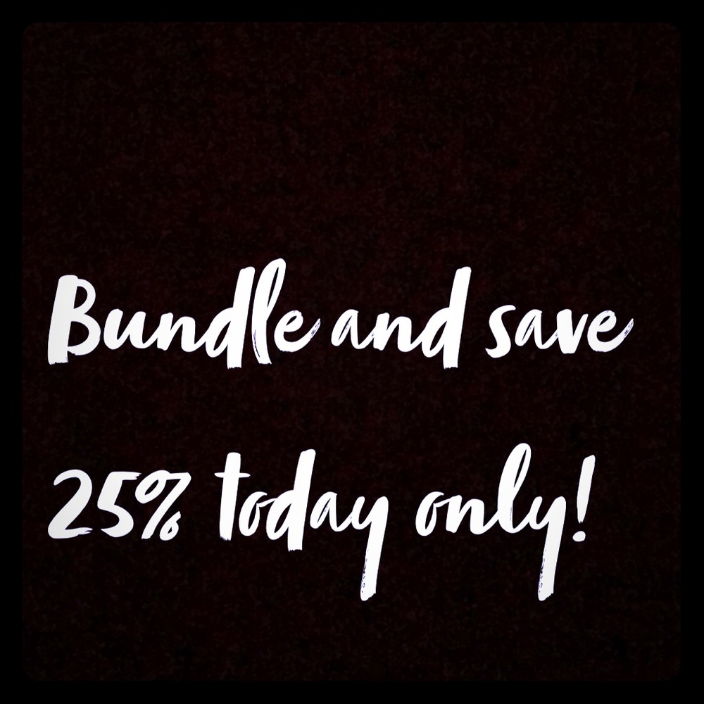 Bundle 2+ items and take 25% off total order!